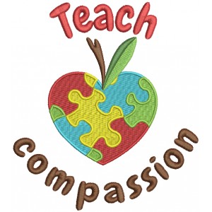Teach Compassion Autism Awareness Filled Machine Embroidery Design Digitized Pattern